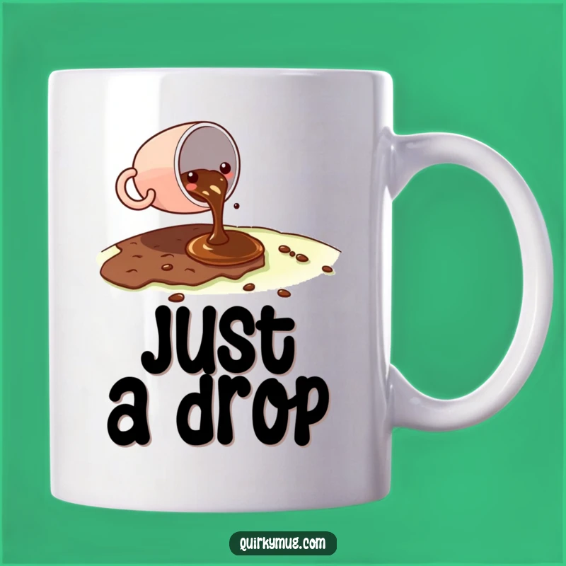 Funny Kawaii Coffee Spill Mug - Tiny Spill, Big Laughs Gift