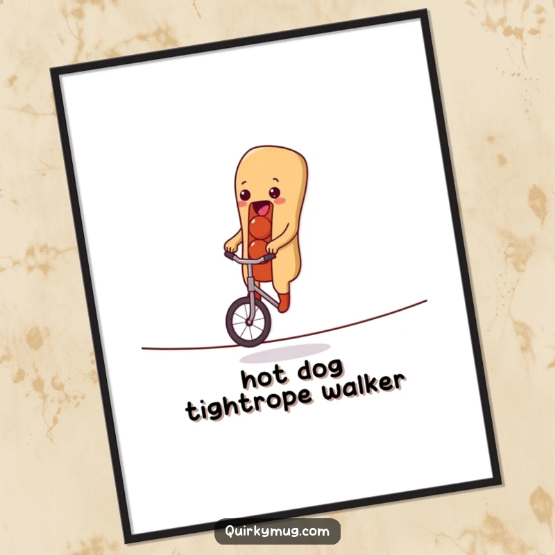 Funny digital art print of a hot dog character mastering a unicycle on a tightrope, capturing a moment of pure comedic joy.