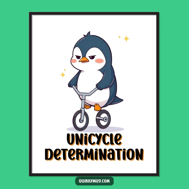 Funny Penguin Unicycle Digital Art: Determined Effort Print, Hilarious Decor for Homes