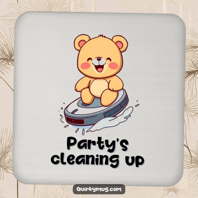 Funny drink coaster depicting a giggling teddy bear riding a Roomba like a surfboard.