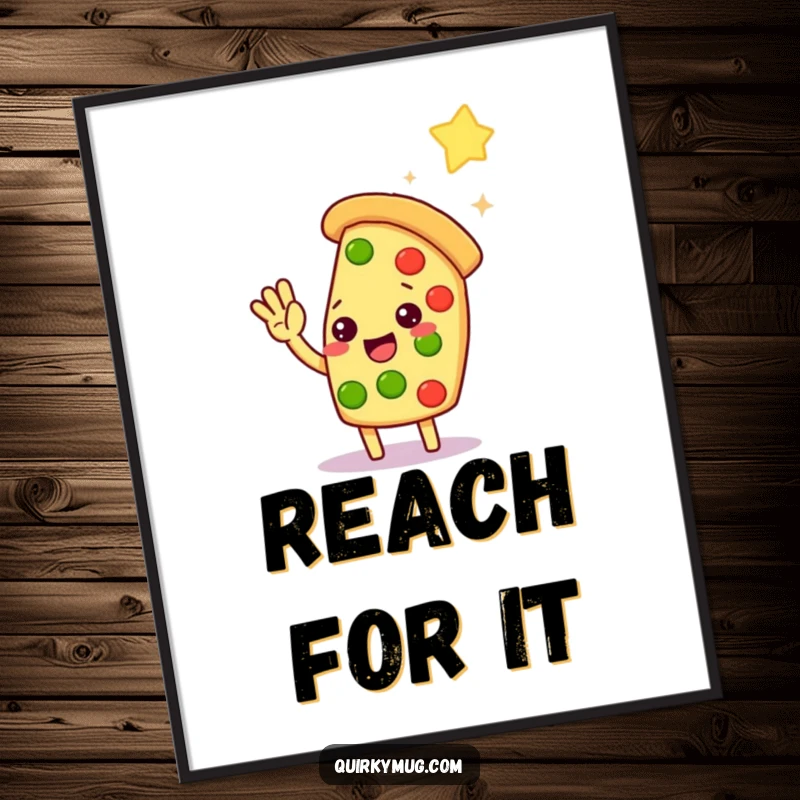Funny Kawaii pizza slice character reaching for a distant star on this whimsical wall art poster.
