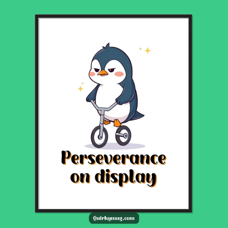 Funny Penguin Unicycle Poster: Determined Art, Hilarious Decor for Offices