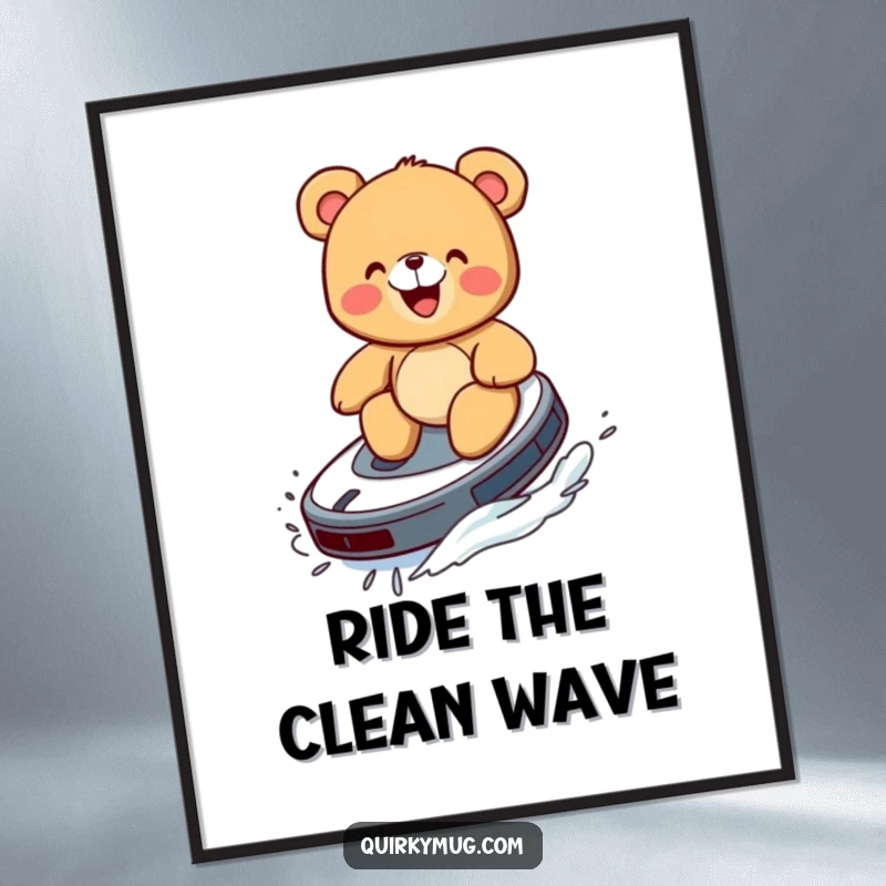 Funny poster art of a giggling teddy bear attempting to surf on a robotic vacuum cleaner like a surfboard.