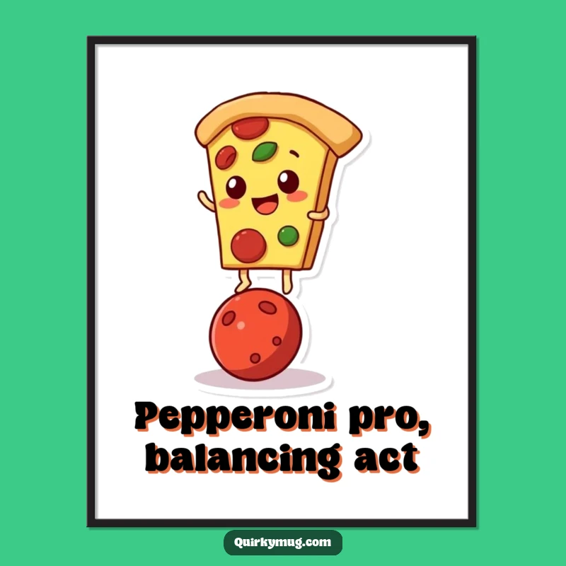 Funny Free Printable Wall Art: Pizza Balance Challenge, Downloadable Foodie Decor