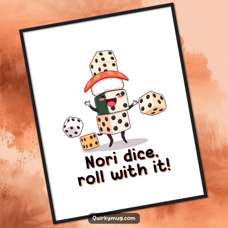 Hilarious free printable wall art of a sushi character energetically juggling oversized dice, symbolizing luck, fun, and playful chances.