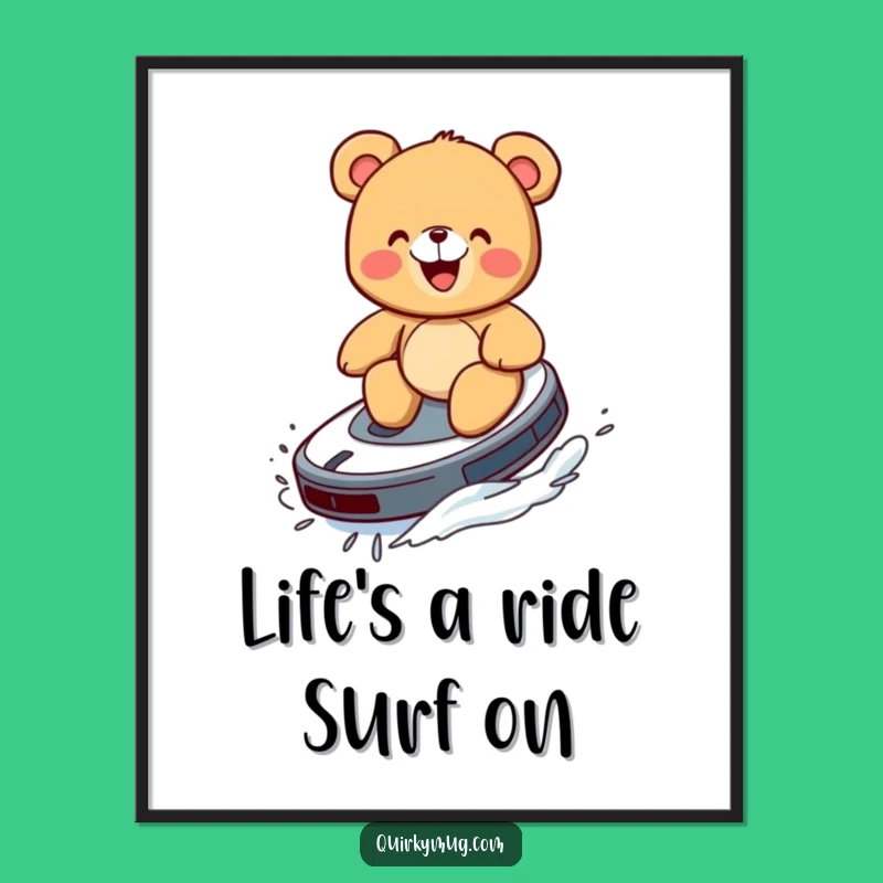 Free Printable Wall Art: Teddy Bear Roomba Surf - Funny Downloadable Decor