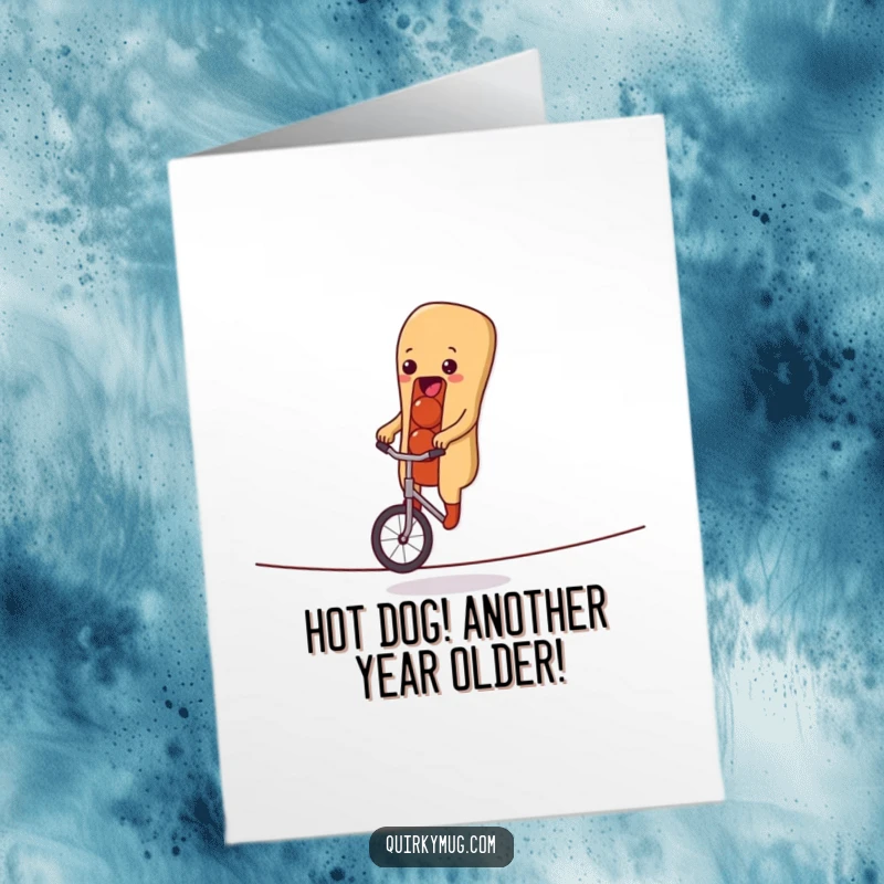 Funny Free Printable Birthday Card: A hot dog character wobbles precariously on a unicycle on a tightrope, delivering birthday cheer.