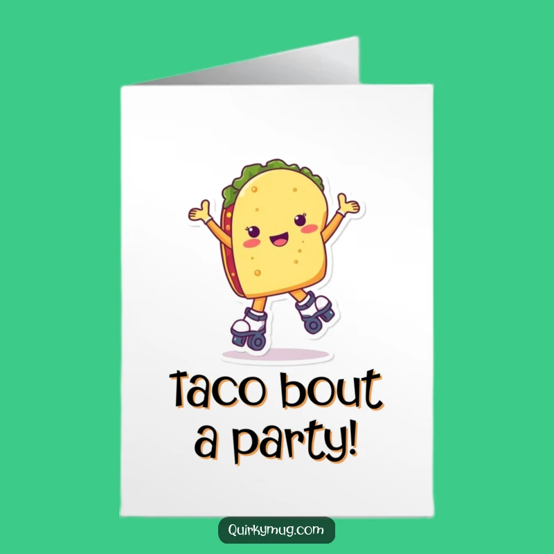 Free Printable Taco Roller Skate Birthday Card Funny Downloadable Gift