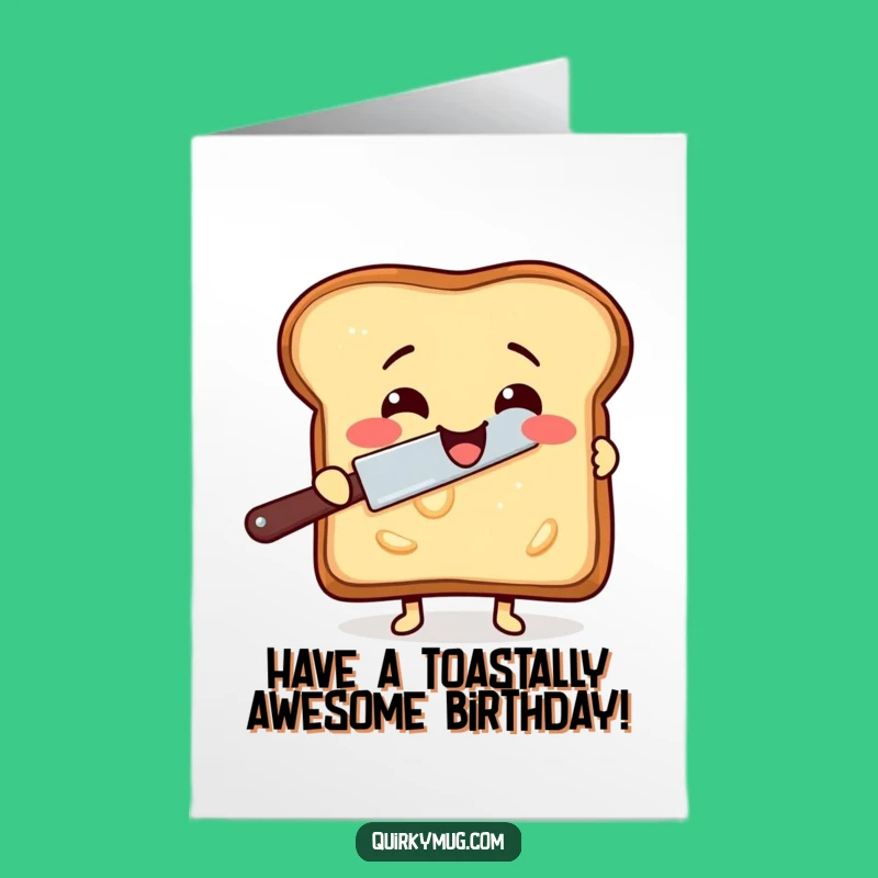 Free Printable Birthday Card: Toast Butters Itself - Funny Downloadable
