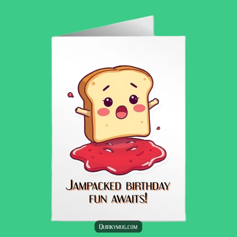 Free Printable Birthday Card: Jammy Bread Surprise Funny Downloadable Gift