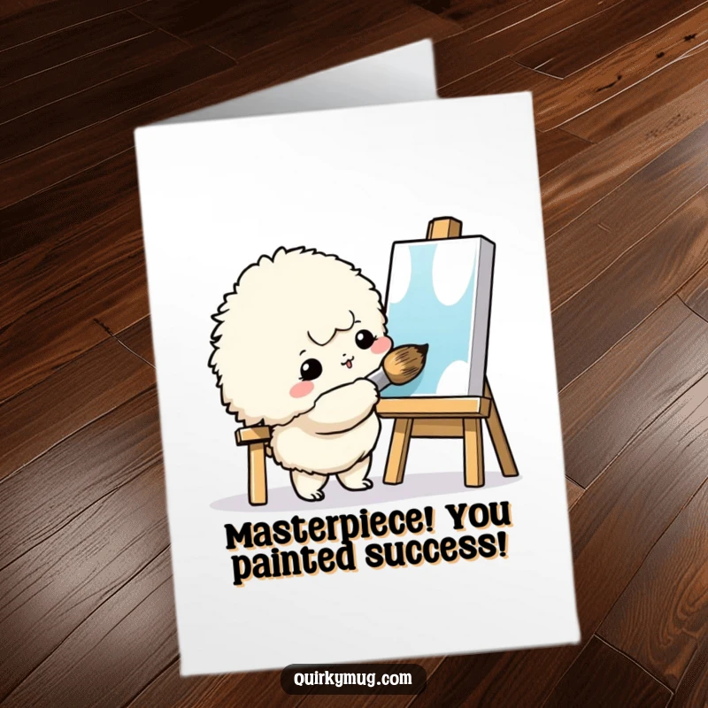 Funny Free Printable Congratulations Card: A small fluffy creature uses a giant brush to enthusiastically paint a tiny canvas, creating art.