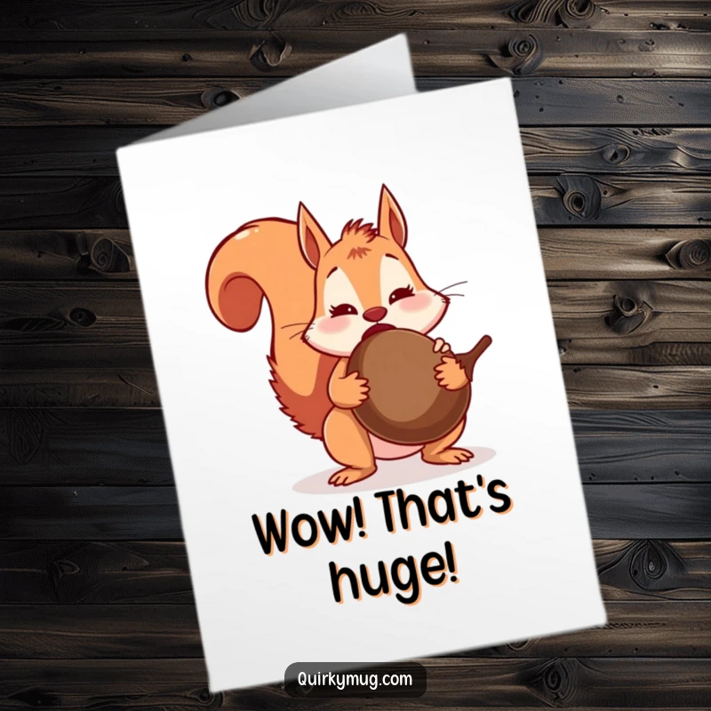 Funny Free Printable Congratulations Card: A squirrel with wide eyes is shown mid-swallow of a gigantic acorn.