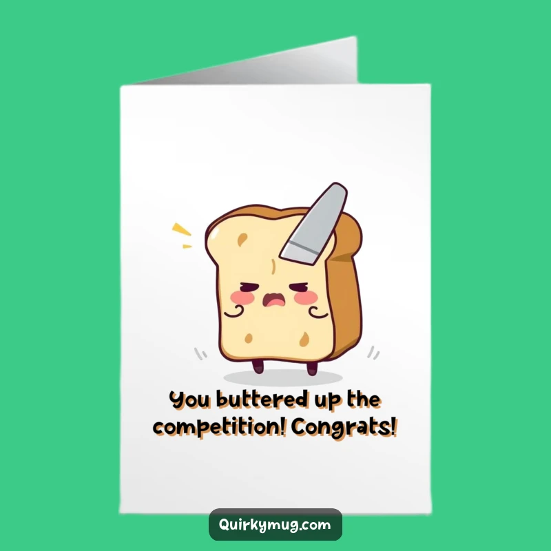 Free Printable Congrats Card: Toast Escapes Butter Funny Achievement Gift