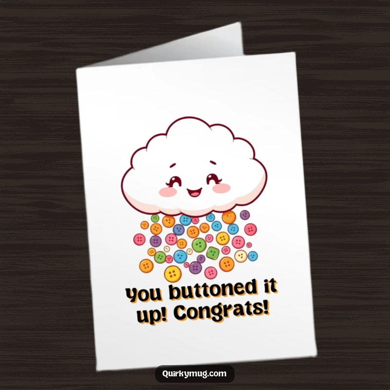 Free Printable Congratulations Card: A mischievous cloud showering colorful buttons, perfect for celebrating achievements with humor.