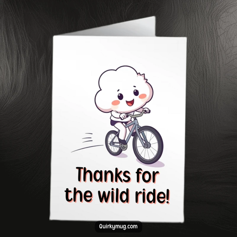 Funny free printable thank you card where a cloud character hilariously loses control on a bicycle. A unique way to say thanks.