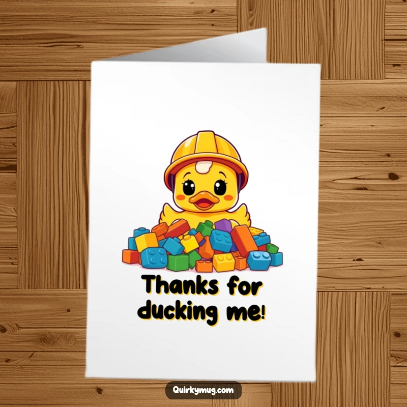 Funny Free Printable Thank You Card: Rubber ducky construction worker, surprised by LEGOs, printable.