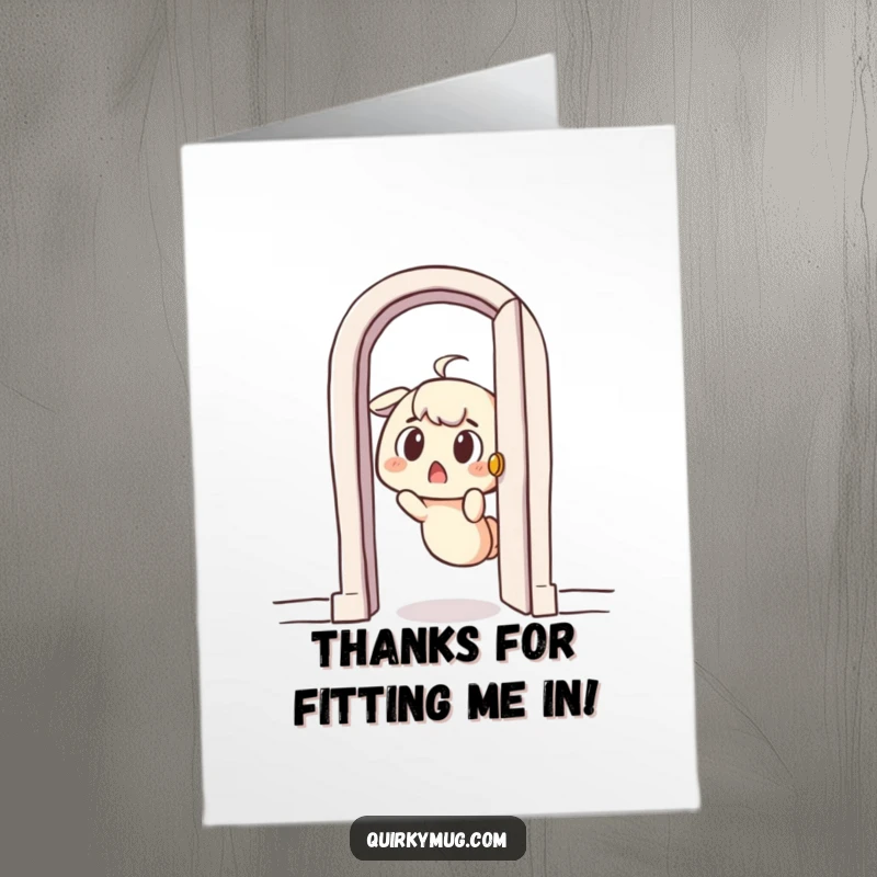 Funny Free Printable Thank You Card: A surprised character comically stuck in a tiny doorway, offering thanks with a humorous expression.