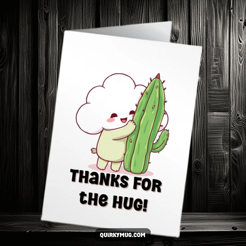 Funny Free Printable Cloud Thank You Card: A happy cloud character reaches for a hug with a prickly cactus.