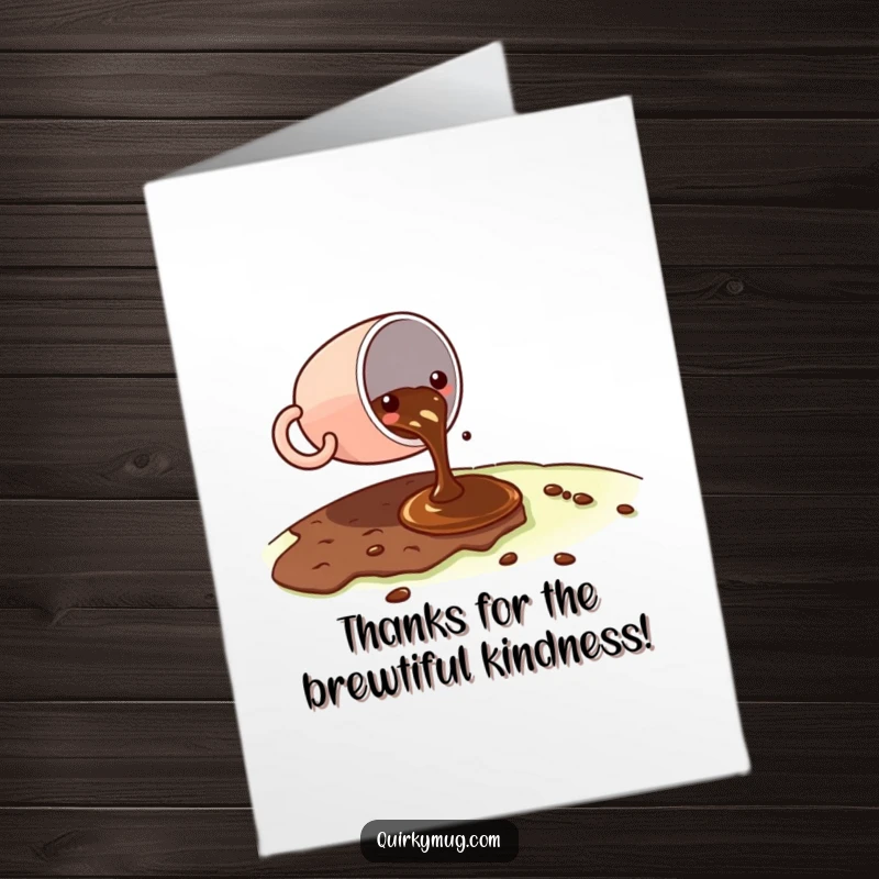 Funny Free Printable Thank You Card of a Kawaii coffee cup spilling a tiny amount of coffee, a witty downloadable gift.