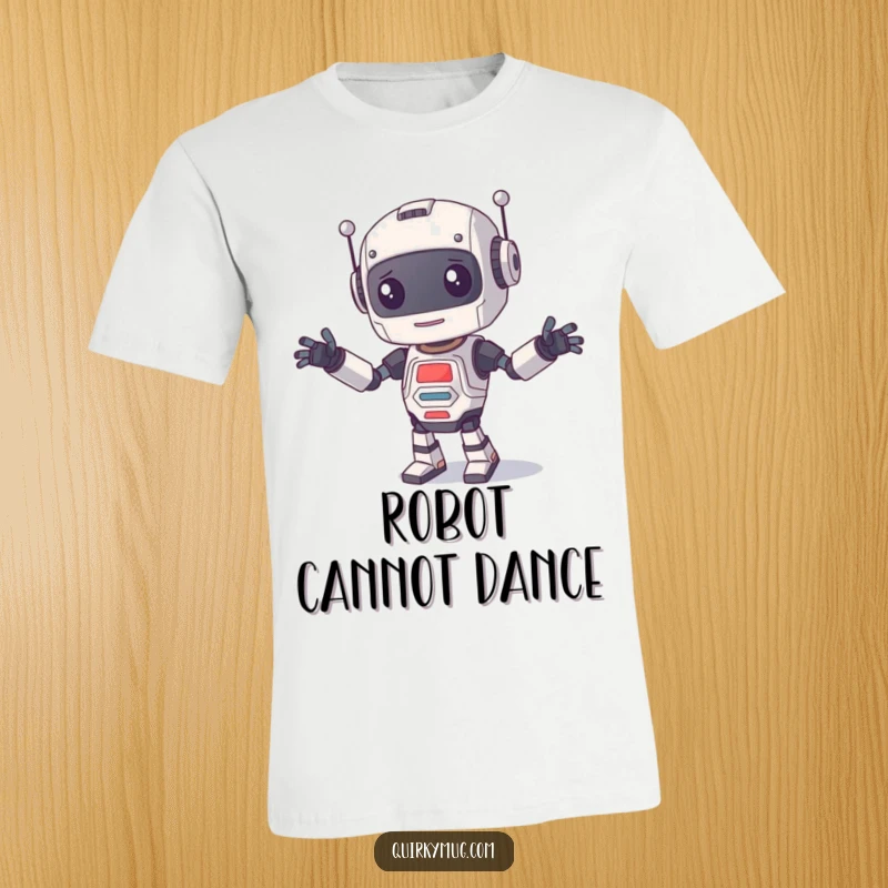 Funny T-Shirt depicting a curious robot character with arms and legs going in every direction during a dance attempt.
