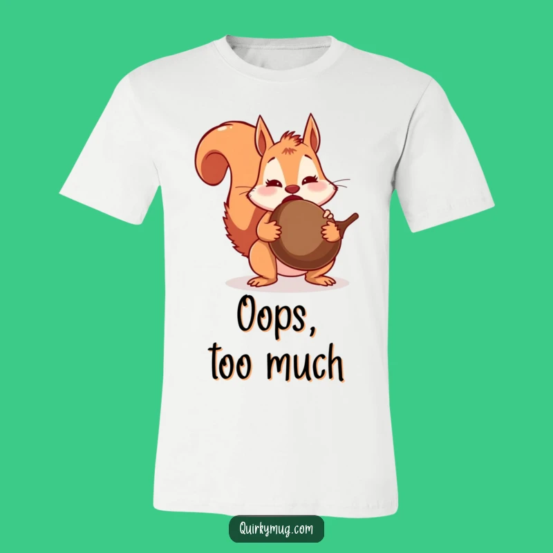 Funny Squirrel Acorn Surprise T-Shirt: Big Bite Humor Tee, Hilarious Gift for Overeaters